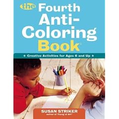 The Fourth Anti-Coloring Book: Creative Activities for Ages 6 and Up