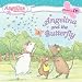 Book cover of Angelina and the Butterfly (Angelina Ballerina).