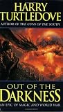 Out Of The Darkness: An Epic of Magic and World War
