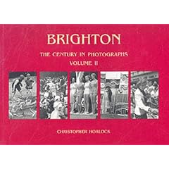 Brighton: v. 2: The Century in Photographs