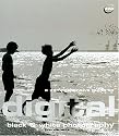 A Comprehensive Guide to Digital Black & White Photography (Digital Photography)