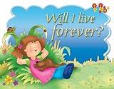 Will I live forever?