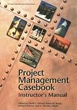 Project Management Casebook  Instructor's Manual