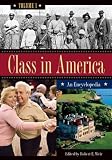 Class In America : An Encyclopedia