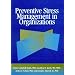 Preventive Stress Management in Organizations