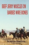 Beef Jerky Muscles On Barbed Wire Gones