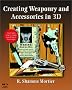Creating Weaponry and Accessories in 3D