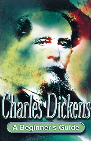 Charles Dickens (Beginner's Guides)