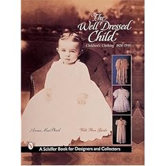 The Well-Dressed Child: Children's Clothing, 1820-1940