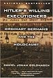 Hitler's Willing Executioners: Ordinary Germans and the Holocaust