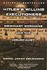 Hitler's Willing Executioners: Ordinary Germans and the Holocaust