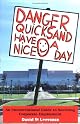 Danger Quicksand - Have A Nice Day- An unconvential guide to surviving corporate employment