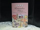 1991 Remember When (A Nostalgic Look Back In Time)