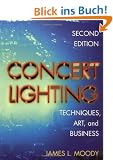 Concert Lighting. Techniques, Art and Business