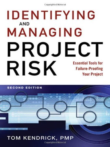 By Tom Kendrick - Identifying and Managing Project Risk: Essential Tools for Failure-Proofing Your Project (2nd Revised edition) (1/19/09)