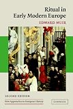 Ritual in Early Modern Europe (New Approaches to European History)
