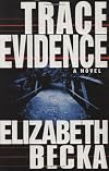 Trace Evidence: A Novel