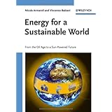 Energy for a Sustainable World: From the Oil Age to a Sun-Powered Future