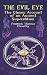 The Evil Eye: The Classic Account of an Ancient Superstition (Dover Occult) (Vol i)