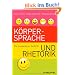 K�rpersprache und Rhetorik: Ihr souver�ner Auftritt