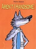 Aren't I handsome!