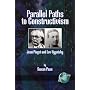 Parallel Paths to Constructivism: Jean Piaget and Lev Vygotsky