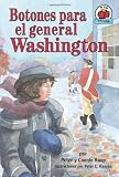 Botones Para El General Washington/ Buttons for General Washington (Yo Solo: Historia/ on My Own History) (Spanish Edition) by Roop, Connie, Hanson, Peter E. (2006) Library Binding