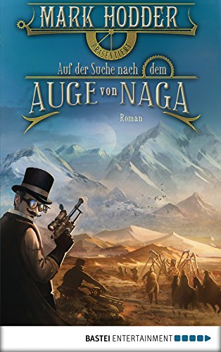 Auf der Suche nach dem Auge von Naga: Roman (Fantasy. Bastei Lübbe Taschenbücher) (German Edition)