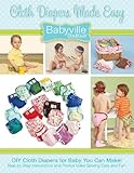 Babyville Boutique Cloth Diapers Made Easy Book