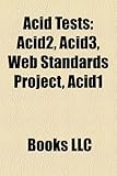Acid Tests: Acid2, Acid3, Web Standards Project, Acid1, Acid4-