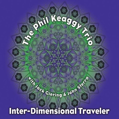 The Phil Keaggy Trio - Inter - Dimensional Traveler (2010)