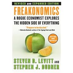 Freakonomics: A Rogue Economist Explores the Hidden Side of Everything (William Morrow) (rough cut) (Gebundene Ausgabe)