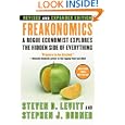Freakonomics [Revised and Expanded]: A Rogue Economist Explores the Hidden Side of Everything by  Steven D. Levitt and Stephen J. Dubner