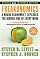 Freakonomics: A Rogue Economist Explores the Hidden Side of Everything by Steven D. Levitt