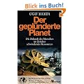 Der gepl�nderte Planet: Die Zukunft des Menschen im Zeitalter schwindender Ressourcen