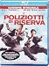I Poliziotti Di Riserva
