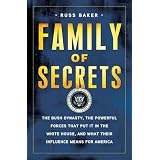 Family of Secrets: The Bush Dynasty, the Powerful Forces That Put It in the White House, and What Their Influence Means for America