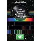 using commercial amateur astronomical spectrographs the patrick moore practical astronomy series