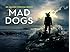 Mad Dogs