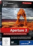Aperture 3 - Das Training für den Foto-Workflow am Mac