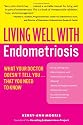 Living Well with Endometriosis: What Your Doctor Doesn't Tell That You Need to Know (Living Well (Collins))