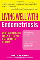 Living Well with Endometriosis: What Your Doctor Doesn't Tell That You Need to Know (Living Well (Collins))