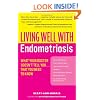 Living Well with Endometriosis: What Your Doctor Doesn't Tell That You Need to Know (Living Well (Collins))