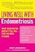 Living Well with Endometriosis: What Your Doctor Doesn