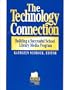 The Technology Connection: Building a Successful School Library Media Program, The (Professional Growth Series)