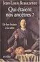 Qui �taient nos anc�tres ? De leur histoire � la n�tre