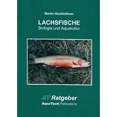 Lachsfische (Salmoniformes): Biologie und Aquakultur