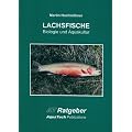 Lachsfische (Salmoniformes): Biologie und Aquakultur