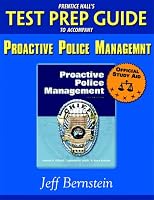 Prentice Hall's Test Prep Guide to accompany Proactive Police Management (Prentice Hall Test Prep Series)