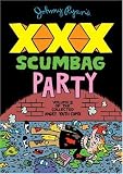 Johnny Ryan's XXX Scumbag Party